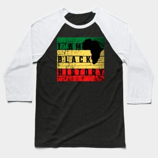 I am Black History Black History Month Baseball T-Shirt